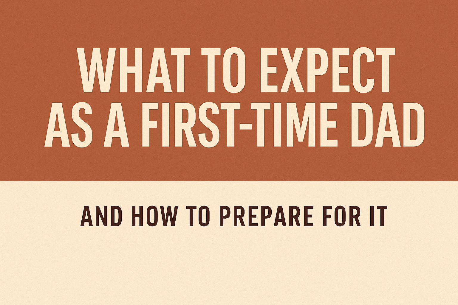 what-to-expect-as-a-first-time-dad